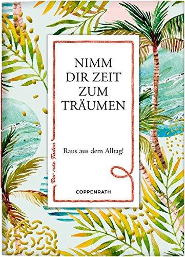 Nimm dir Zeit zum Träumen: Raus aus dem Alltag! (Der rote Faden)