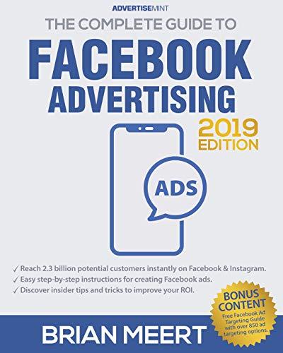 The Complete Guide to Facebook Advertising