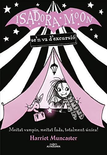 La Isadora Moon se'n va d'excursió: Un llibre màgic amb purpurina a la coberta! (Harriet Muncaster, Band 2)