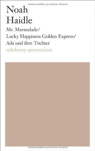 Mr. Marmalade/Lucky Happiness Golden Express/Ada und ihre Töchter