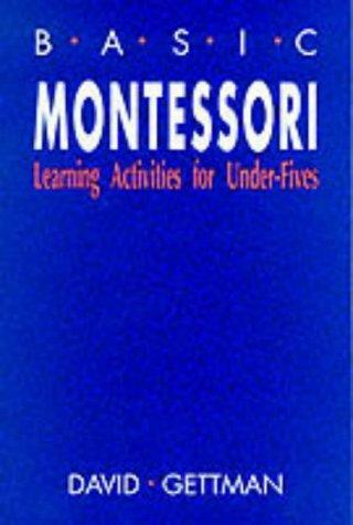 Basic Montessori: Learning Activities for Under-fives (Clio Montessori)