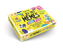 Le jeu des mèmes pour cool kids : créez les meilleurs mèmes pour rire de tout... avec n'importe qui !