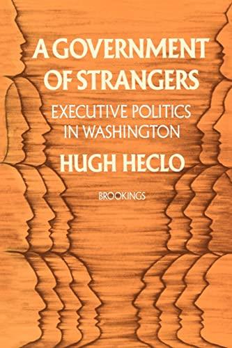 A Government of Strangers: Executive Politics in Washington