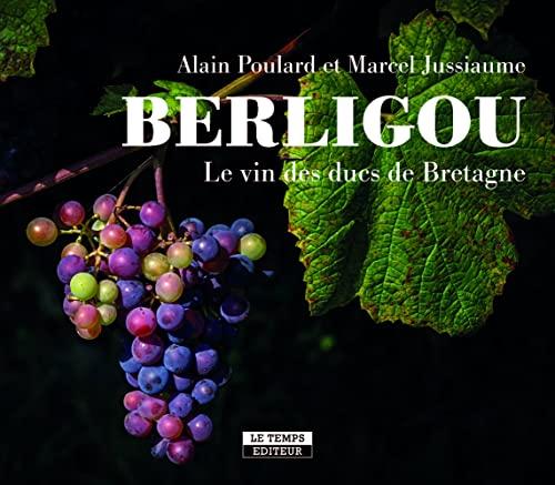 Berligou : le vin des ducs de Bretagne