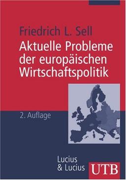 Aktuelle Probleme der europäischen Wirtschaftspolitik (Uni-Taschenbücher M)