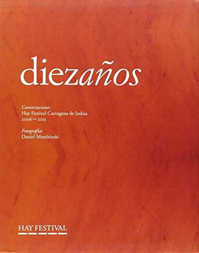 Diez años (Mapa de las lenguas): Conversaciones Hay Festival Cartagena de Indias 2006-2015