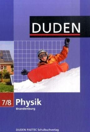 Duden Physik - Sekundarstufe I - Brandenburg: 7./8. Schuljahr - Schülerbuch