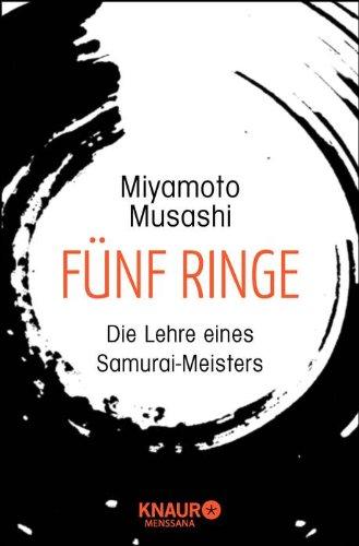 Fünf Ringe: Die Lehre eines Samurai-Meisters