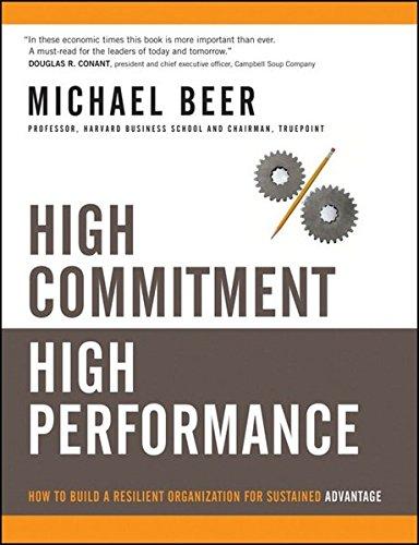 High Commitment High Performance: How to Build A Resilient Organization for Sustained Advantage: Building Organizational Capability for Sustained Advantage