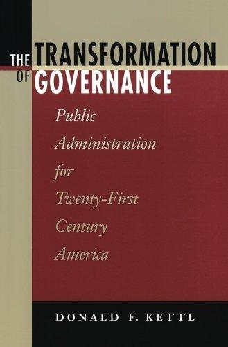 The Transformation of Governance: Public Administration for Twenty-First Century America (Interpreting American Politics)