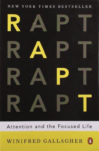 Rapt: Attention and the Focused Life