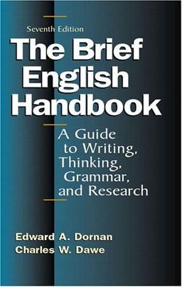 The Brief English Handbook: A Guide to Writing, Thinking, Grammar, and Research