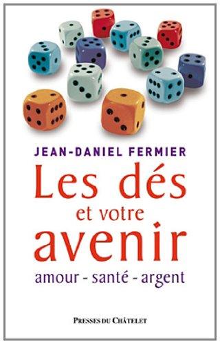 Les dés et votre avenir : amour, santé, argent