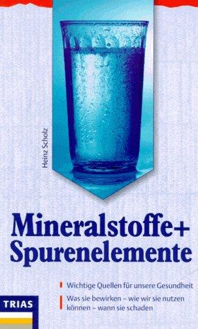 Mineralstoffe und Spurenelemente