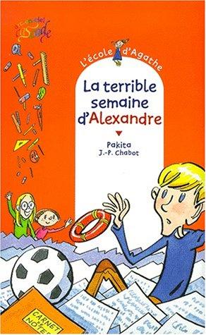 L'école d'Agathe. Vol. 11. La terrible semaine d'Alexandre