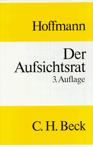 Der Aufsichtsrat. Ein Handbuch für die Praxis