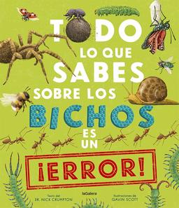 Todo lo que sabes sobre los bichos es un ¡error! (Conocimientos, Band 149)