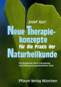 Neue Therapiekonzepte für die Praxis der Naturheilkunde