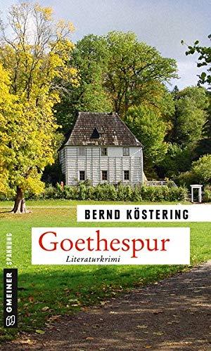 Goethespur: Literaturkrimi (Kriminalromane im GMEINER-Verlag)