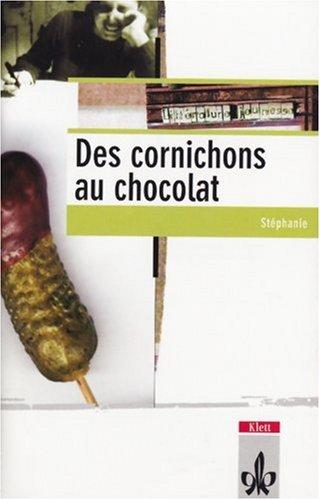 Des Cornichons au chocolat. (Lernmaterialien)