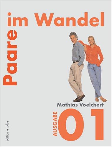 Paare im Wandel, Ausgabe 01: Die Ausgangsituation - Unschuld und Schuld in Paar-Beziehungen - Den Kindern zuliebe