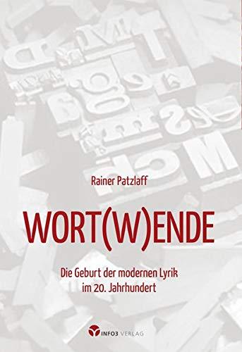 WORT(W)ENDE: Die Geburt der modernen Lyrik im 20. Jahrhundert