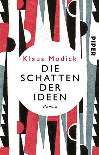 Die Schatten der Ideen: Roman