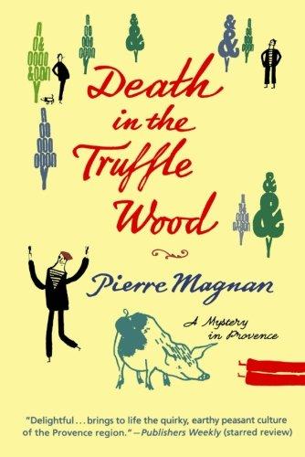 Death in the Truffle Wood (Commissaire LaViolette Mystery)