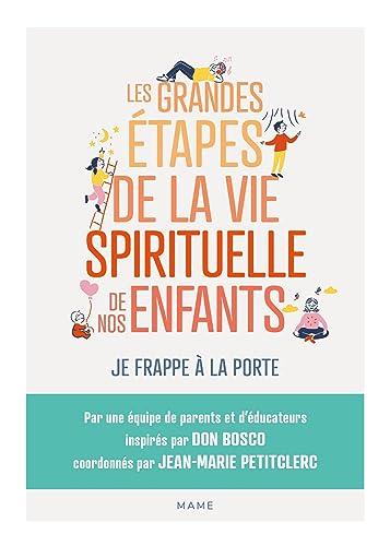 Les grandes étapes de la vie spirituelle de nos enfants : je frappe à la porte