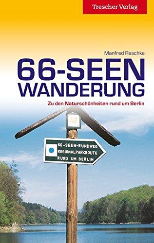 66-Seen-Wanderung: Zu den Naturschönheiten rund um Berlin (Trescher-Reihe Reisen)