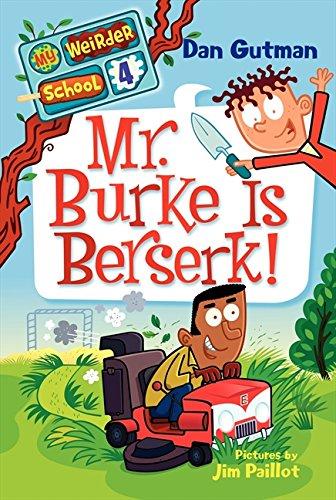 My Weirder School #4: Mr. Burke Is Berserk!