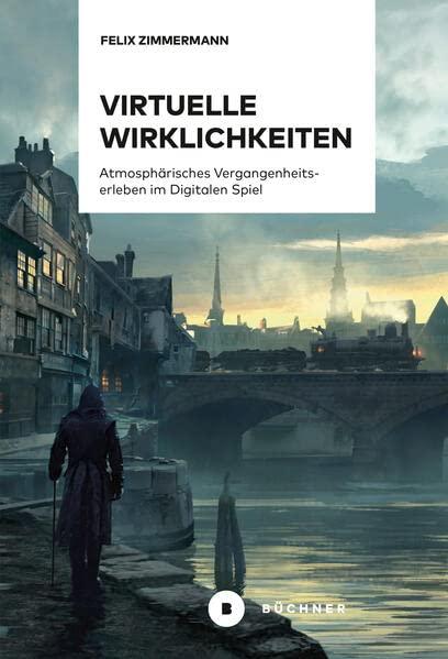 Virtuelle Wirklichkeiten: Atmosphärisches Vergangenheitserleben im Digitalen Spiel