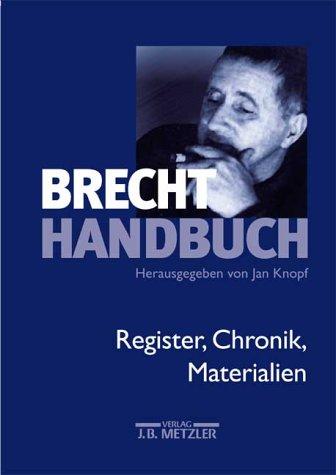 Brecht-Handbuch, 5 Bde., Bd.5, Register, Chronik, Materialien