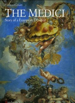 The Medici: Story of a European Dynasty