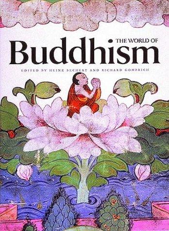 The World of Buddhism: Buddhist Monks and Nuns in Society and Culture (Great Civilizations S)