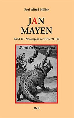 Jan Mayen. Band 10: Neuausgabe der Hefte 91–100 der von 1936–1938 unter dem Pseudonym Lok Myler erschienenen Romanheftserie