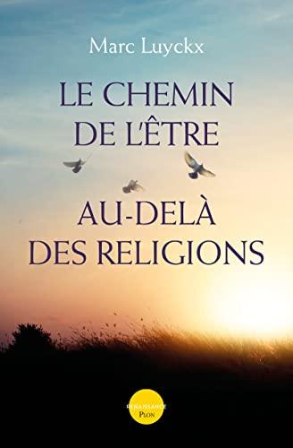 Le chemin de l'être au-delà des religions