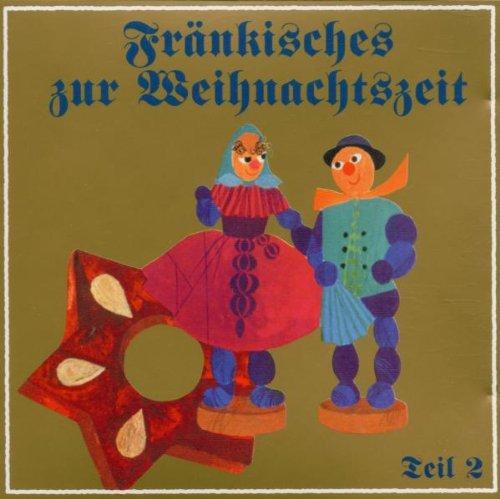 Fränkisches zur Weihnachtszeit Teil 2