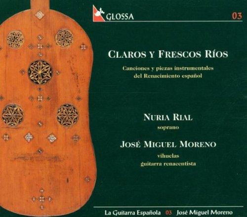 Claros y Frescos Ríos. Canciones y piezas instrumentales del Renacimiento espanol