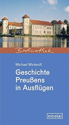 Geschichte Preussens in Ausflügen (Berlinothek)