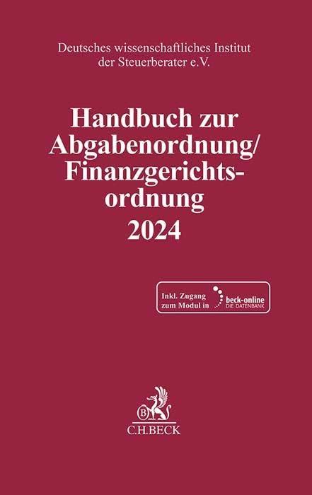 Handbuch zur Abgabenordnung / Finanzgerichtsordnung 2024: Handbuch des steuerlichen Verwaltungs- und Verfahrensrechts (Schriften des Deutschen wissenschaftlichen Instituts der Steuerberater e.V.)