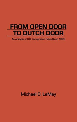 From Open Door to Dutch Door: An Analysis of U.S. Immigration Policy Since 1820