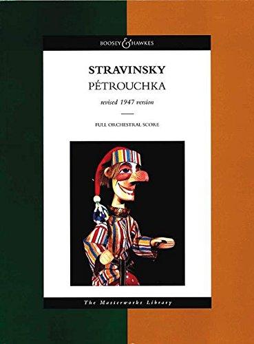 Petruschka  (1947): Burleske Szenen in 4 Bildern. Orchester. Studienpartitur.: Burlesque in Four Scenes, Revised 1947 Edition (The Masterworks Library)