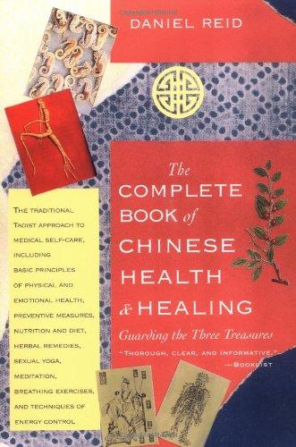 Complete Book of Chinese Health: Guarding the Three Treasures