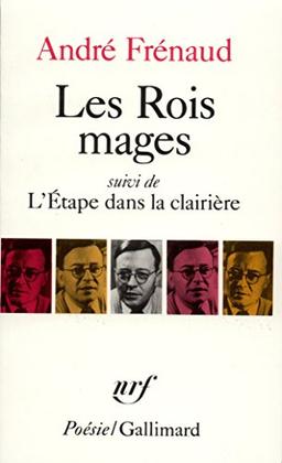 Les Rois mages. L'Etape dans la clairière. Pour une plus haute flamme par le défi