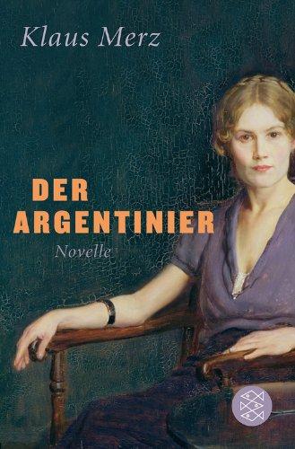 Der Argentinier: Novelle: Novelle / Mit drei Pinselzeichnungen von Heinz Egger