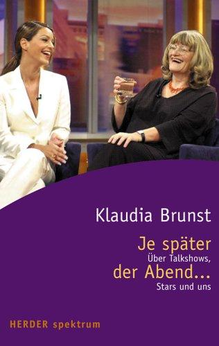 Je später der Abend... Über Talkshows, Stars und uns