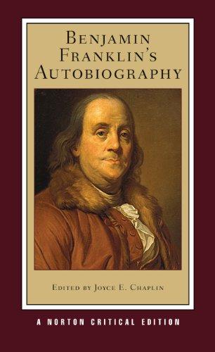 Benjamin Franklin's Autobiography (Norton Critical Editions)