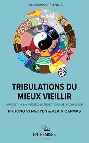 Tribulations du mieux vieillir : apport de la médecine traditionnelle chinoise