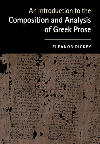 An Introduction to the Composition and Analysis of Greek Prose